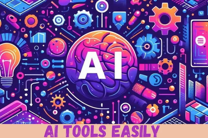 ai tools easily