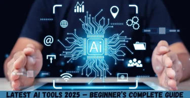 latest ai tools 2025 – beginner’s complete guide